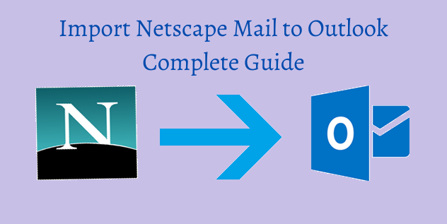 Import Netscape to Outlook